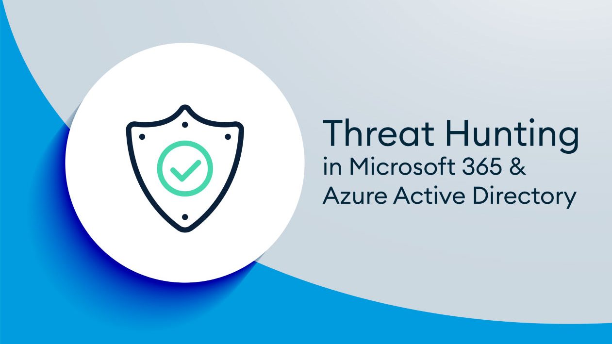 Threat Hunting in Azure Active Directory und Microsoft 365